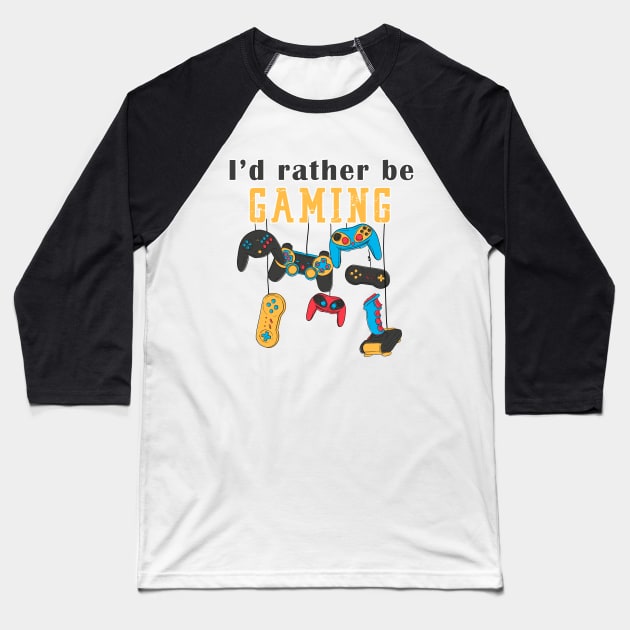 I'd Rather Be Gaming Baseball T-Shirt by AmandaPandaBrand